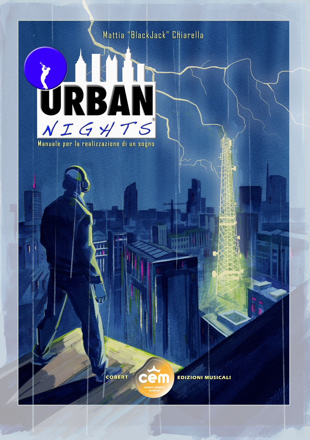 Urban nights. Manuale per la realizzazione di un sogno