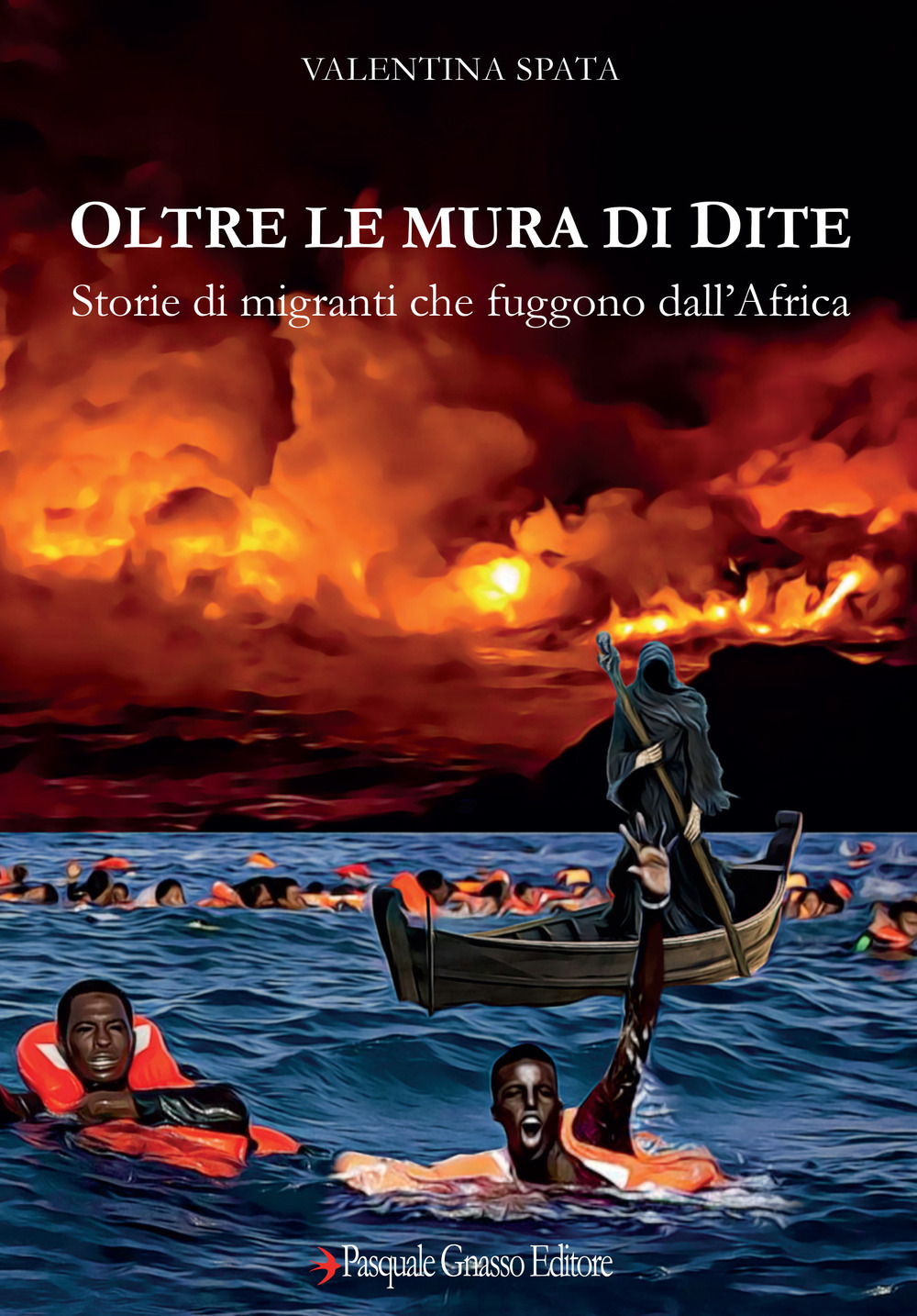 Oltre le mura di Dite. Storie di migranti che fuggono dall'Africa