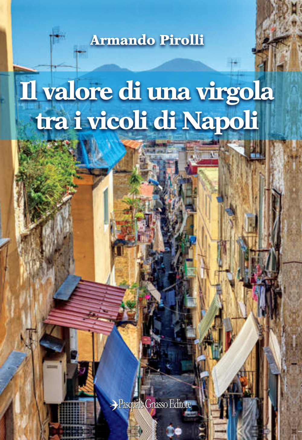 Il valore di una virgola tra i vicoli di Napoli