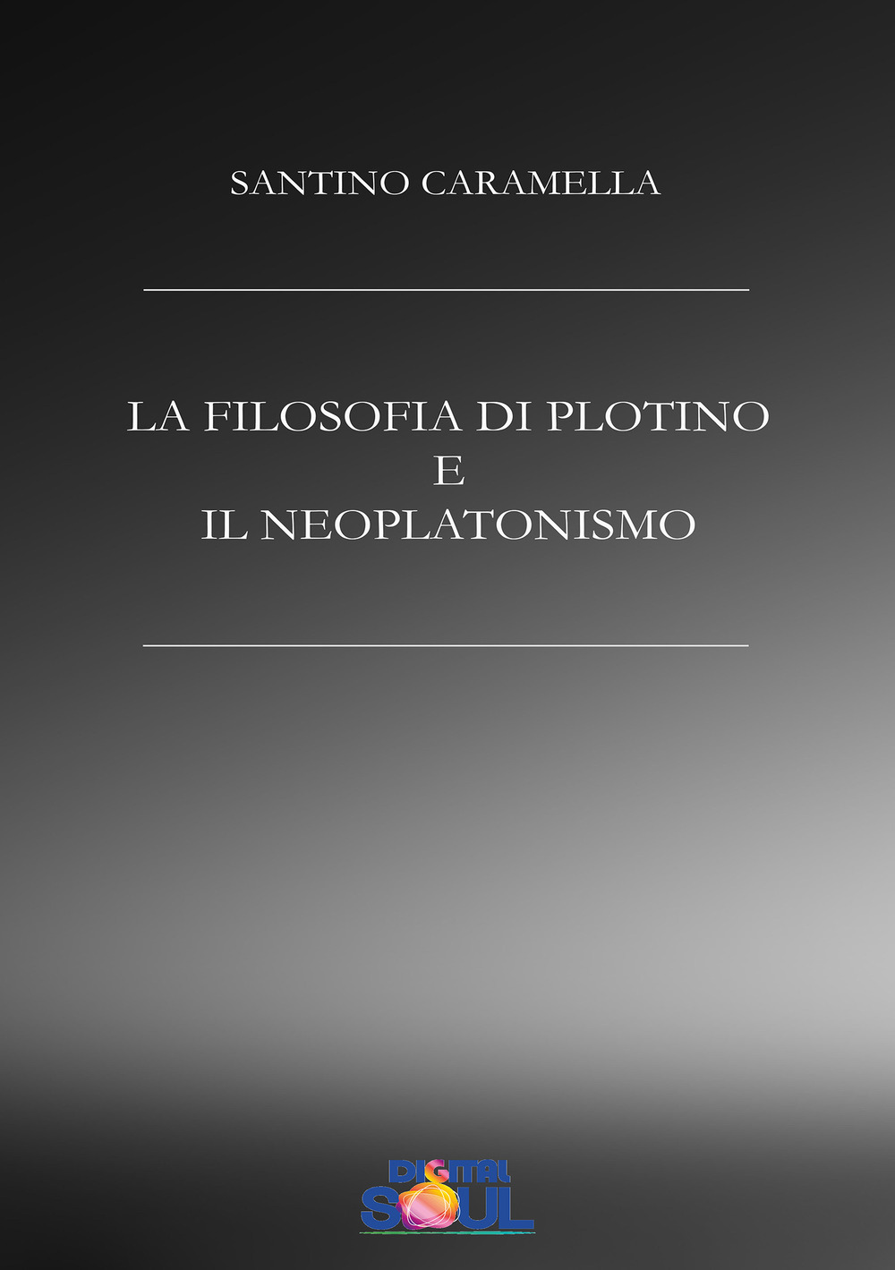 La filosofia di Plotino e il neoplatonismo