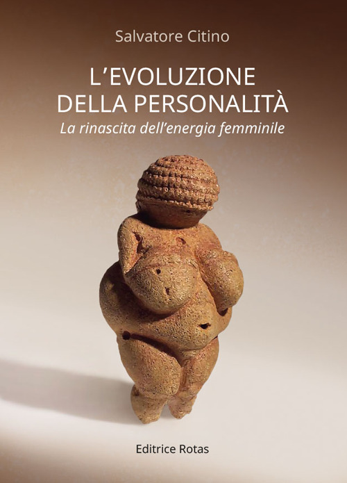 L'evoluzione della personalità. La rinascita dell'energia femminile