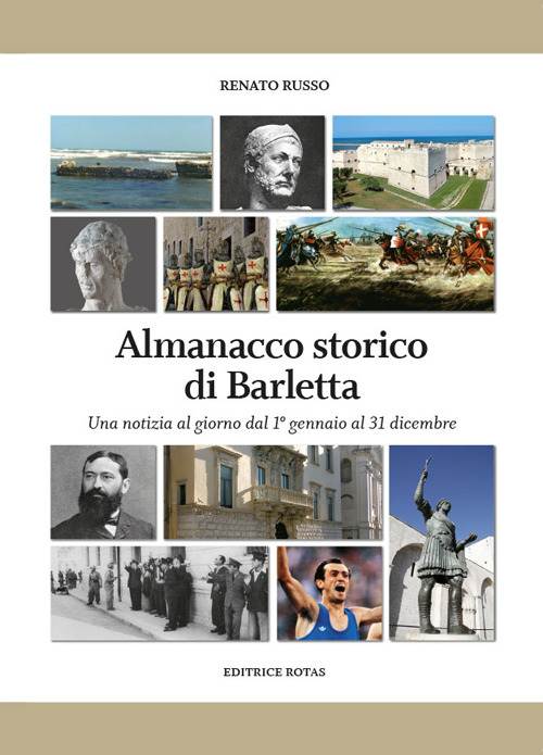 Almanacco storico di Barletta. Una notizia al giorno dal 1° gennaio al 31 dicembre