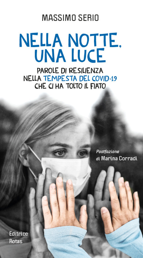 Nella notte, una luce. Parole di resilienza nella tempesta del Covid-19 che ci ha tolto il fiato