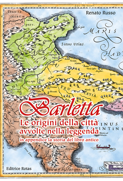 Barletta. Le origini della città avvolte nella leggenda