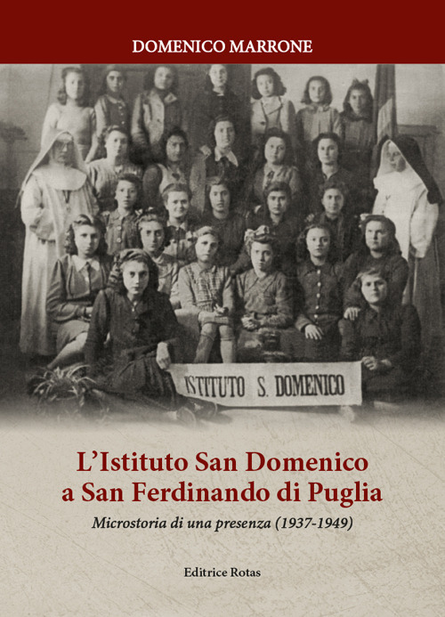 L'Istituto San Domenico a San Ferdinando di Puglia. Microstorie di una presenza (1937-1949)