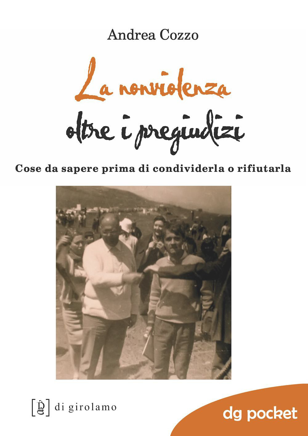 La nonviolenza oltre i pregiudizi. Cose da sapere prima di condividerla o rifiutarla