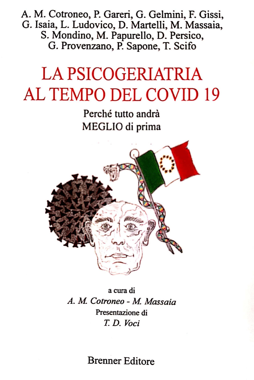 La psicogeriatria al tempo del covid 19. Perché tutto andrà meglio di prima