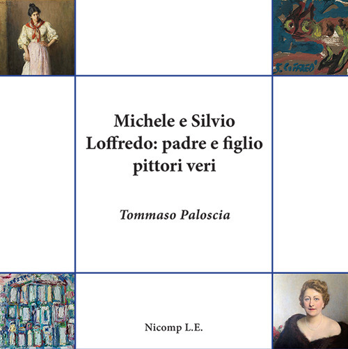 Michele e Silvio Loffredo: padre e figlio pittori veri