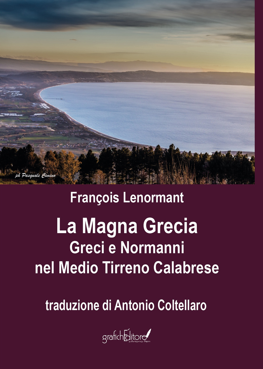 La Magna Grecia. Greci e Normanni nel Medio Tirreno Calabrese
