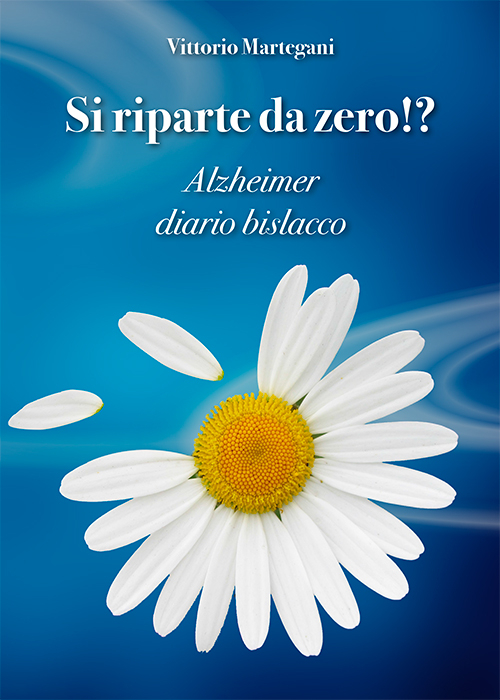 Si riparte da zero!? Alzheimer diario bislacco