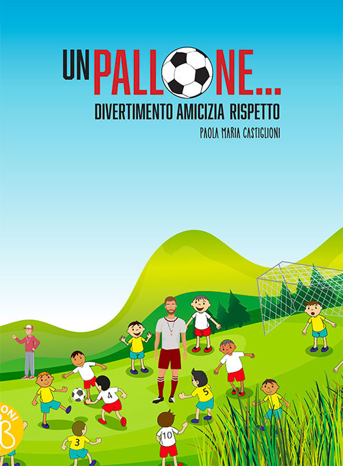 Un pallone. Divertimento amicizia rispetto