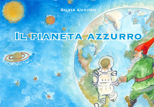 Il pianeta azzurro. Ediz. illustrata