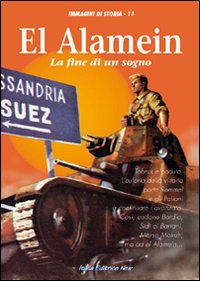 El Alamein. La fine di un sogno