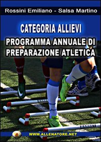 Categoria allievi. Programma annuale di preparzione atletica