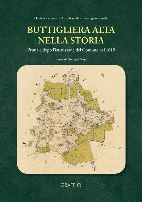 Buttigliera Alta nella storia. Prima e dopo l'istituzione del Comune nel 1619