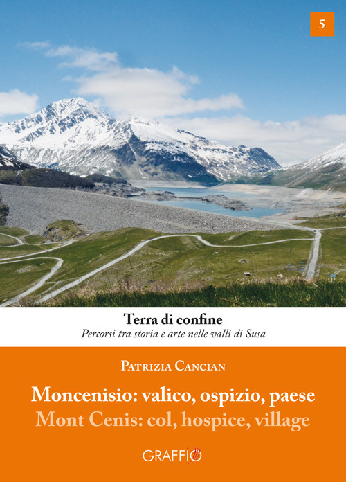 Moncenisio: valico, ospizio, paese