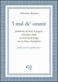 Mal de' orante ('L)