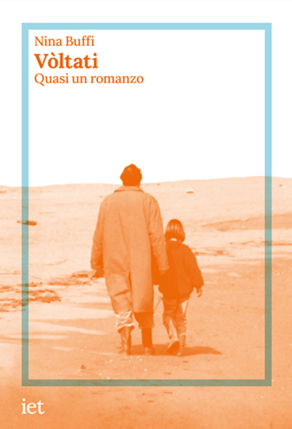 Vòltati. Quasi un romanzo