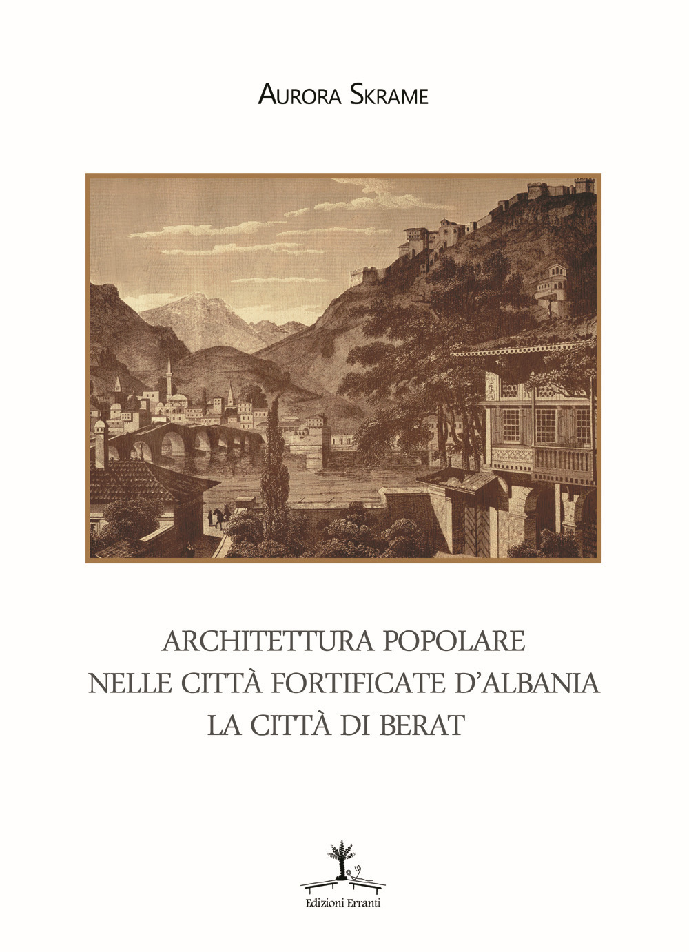 Architettura popolare nelle città fortificate d'Albania. La città di Berat