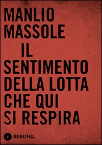 Il sentimento della lotta che qui si respira. Audiolibro. CD Audio