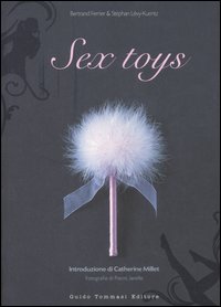 Sex toys. Ediz. illustrata