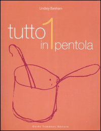 Tutto in 1 pentola. Ediz. illustrata