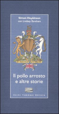 Il pollo arrosto e altre storie