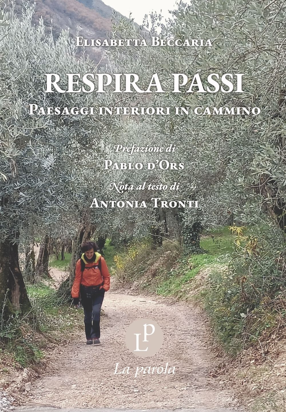 Respira passi. Paesaggi interiori in cammino. Ediz. illustrata