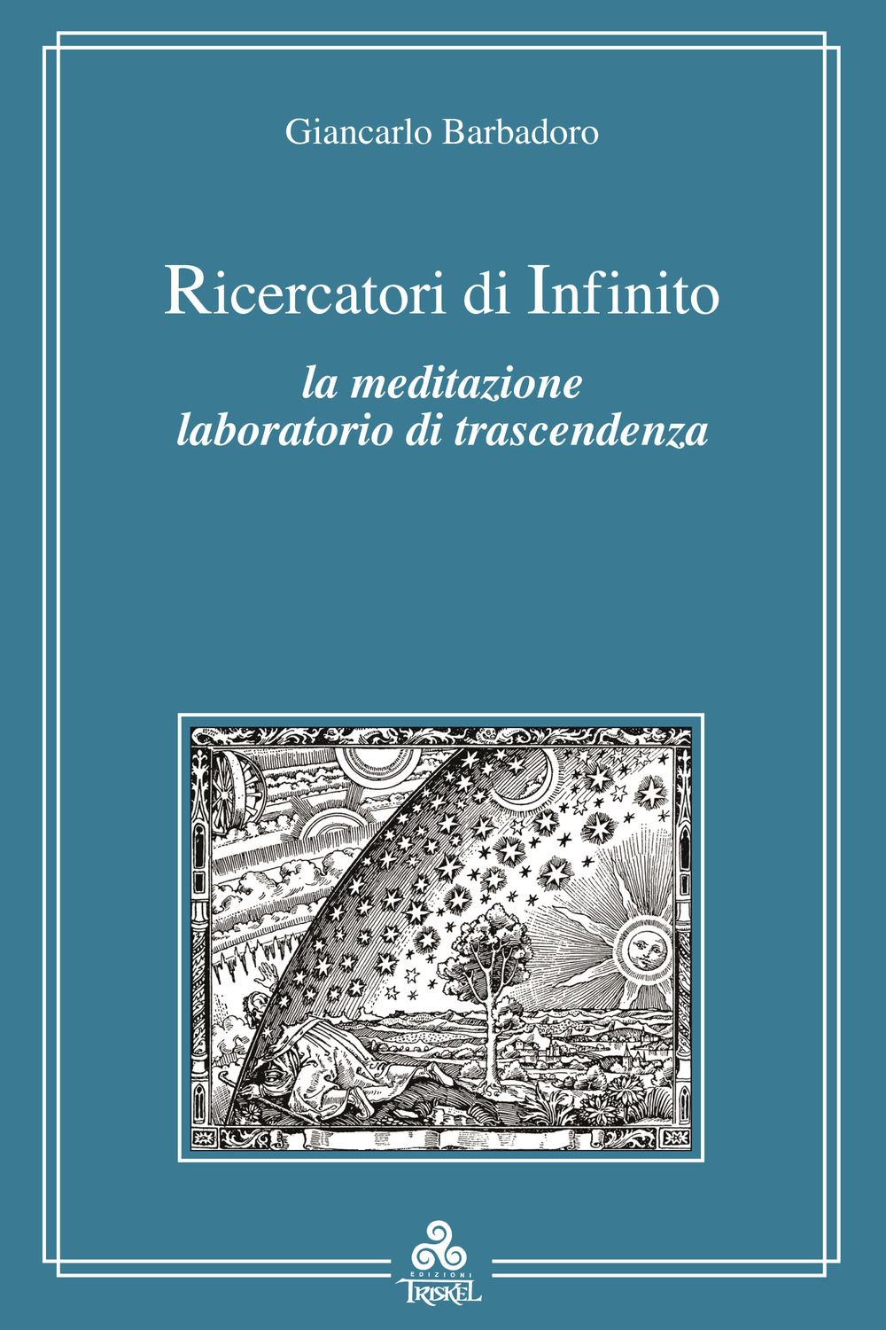 Ricercatori di infinito. La meditazione e l'esperienza del vuoto