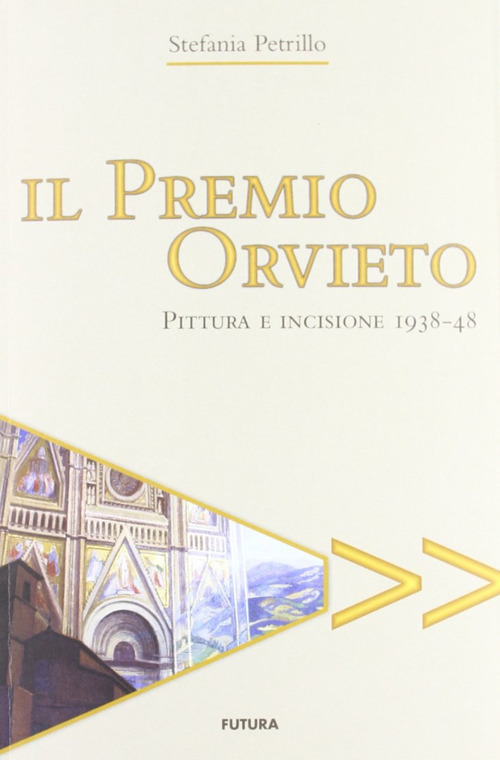 Il premio Orvieto. Pittura e incisione 1938-48