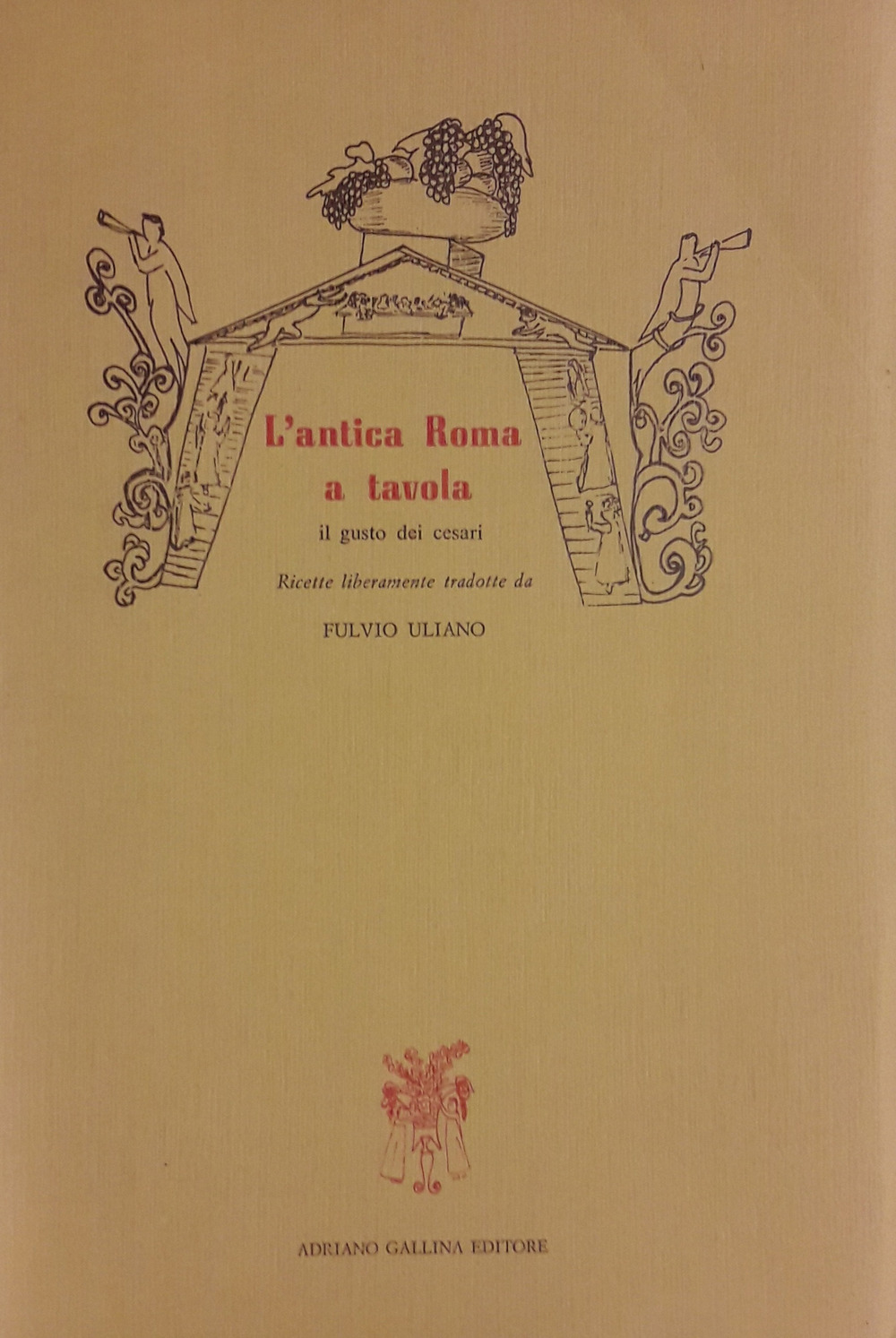 L'antica Roma a tavola. Il gusto dei cesari