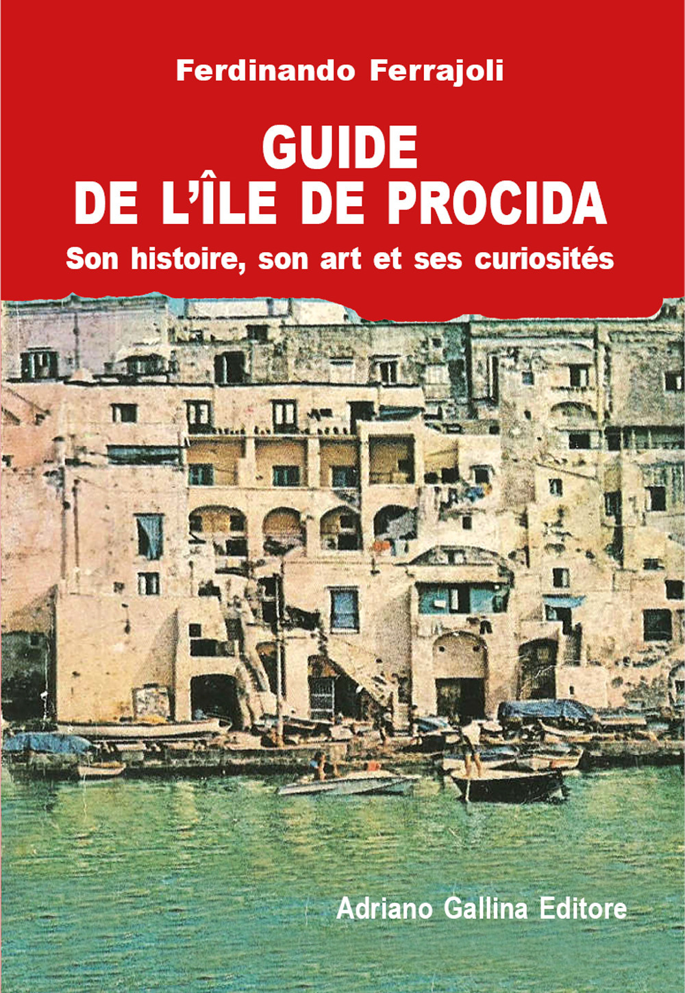 Guide de Procida. Historie, art et curiosités