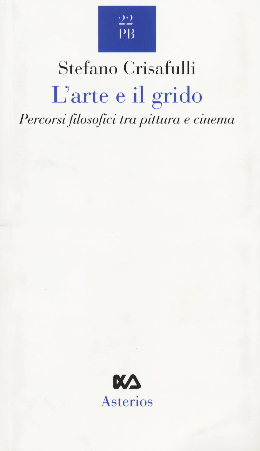 L'arte e il grido. Percorsi filosofici tra pittura e cinema