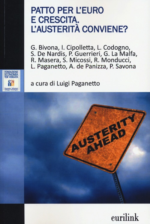 Patto per l'Euro e crescita. L'austerità conviene?