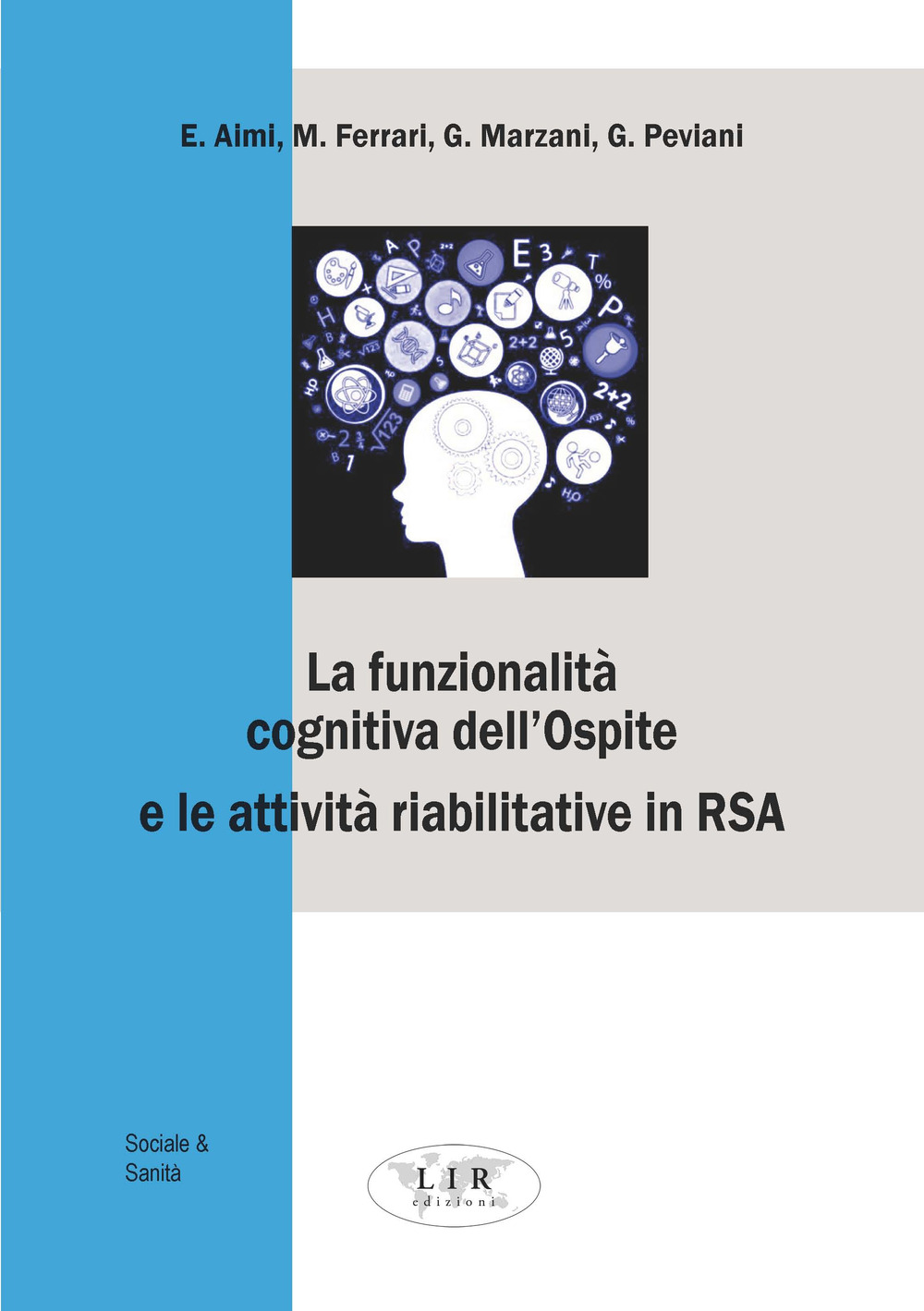 La funzionalità cognitiva dell'ospite e le attività riabilitative in RSA