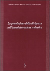 La preselezione della dirigenza nell'amministrazione scolastica