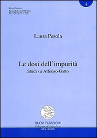 Le dosi dell'impurità. Studi su Alfonso Gatto