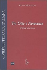 Tra Otto e Novecento. Itinerari di lettura