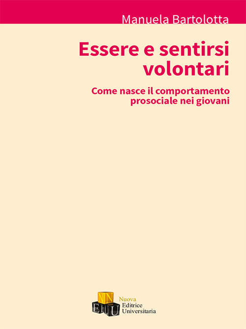 Essere e sentirsi volontari. Come nasce il comportamento prosociale nei giovani