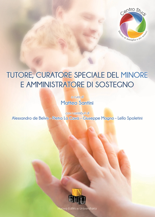 Tutore, curatore speciale del minore e amministratore di sostegno