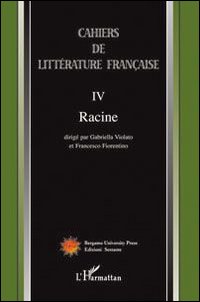 Cahiers de littérature française. Vol. 4: Racine