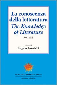 La conoscenza della letteratura-The knowledge of literature. Ediz. bilingue. Vol. 8