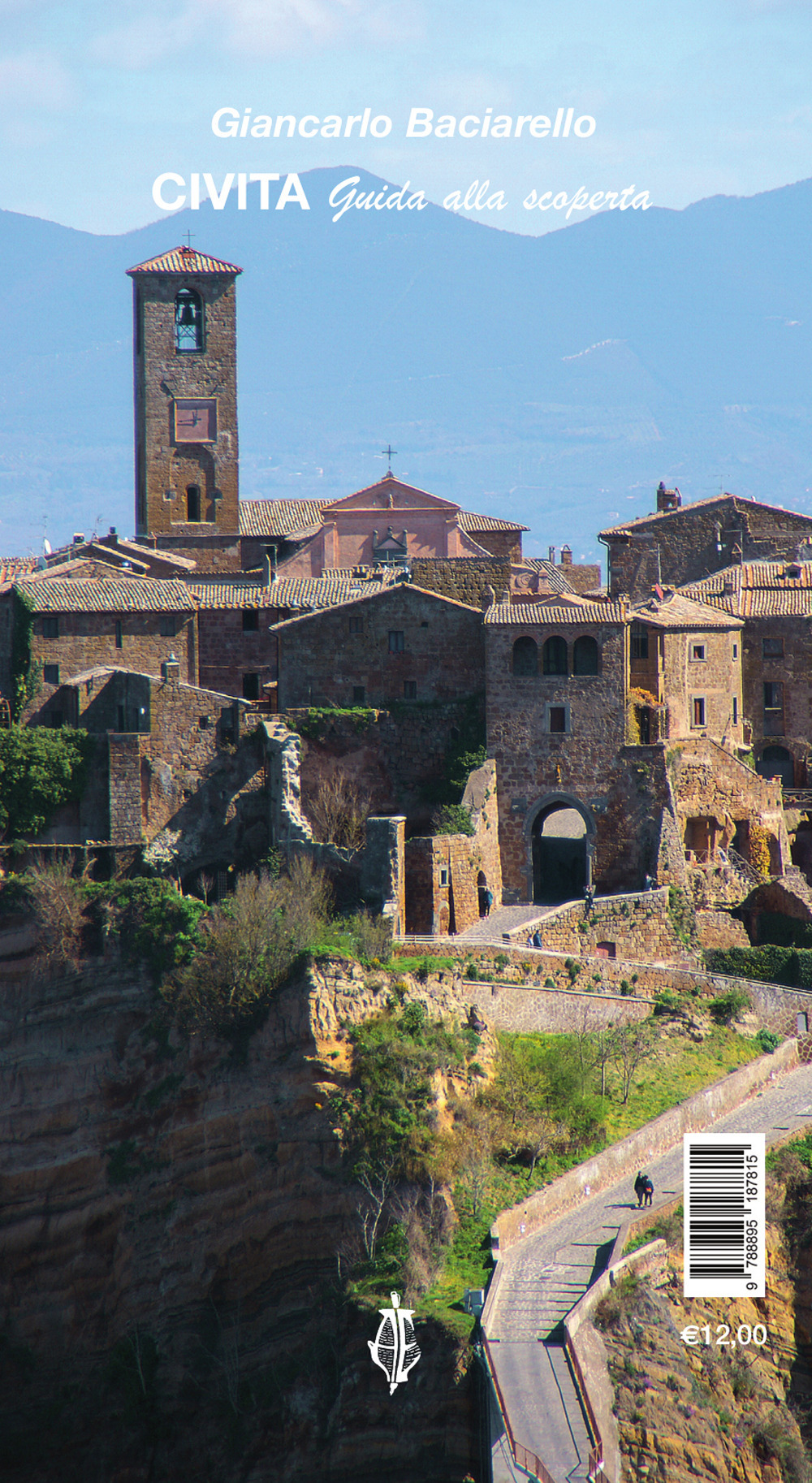 Civita di Bagnoregio. Guida alla scoperta