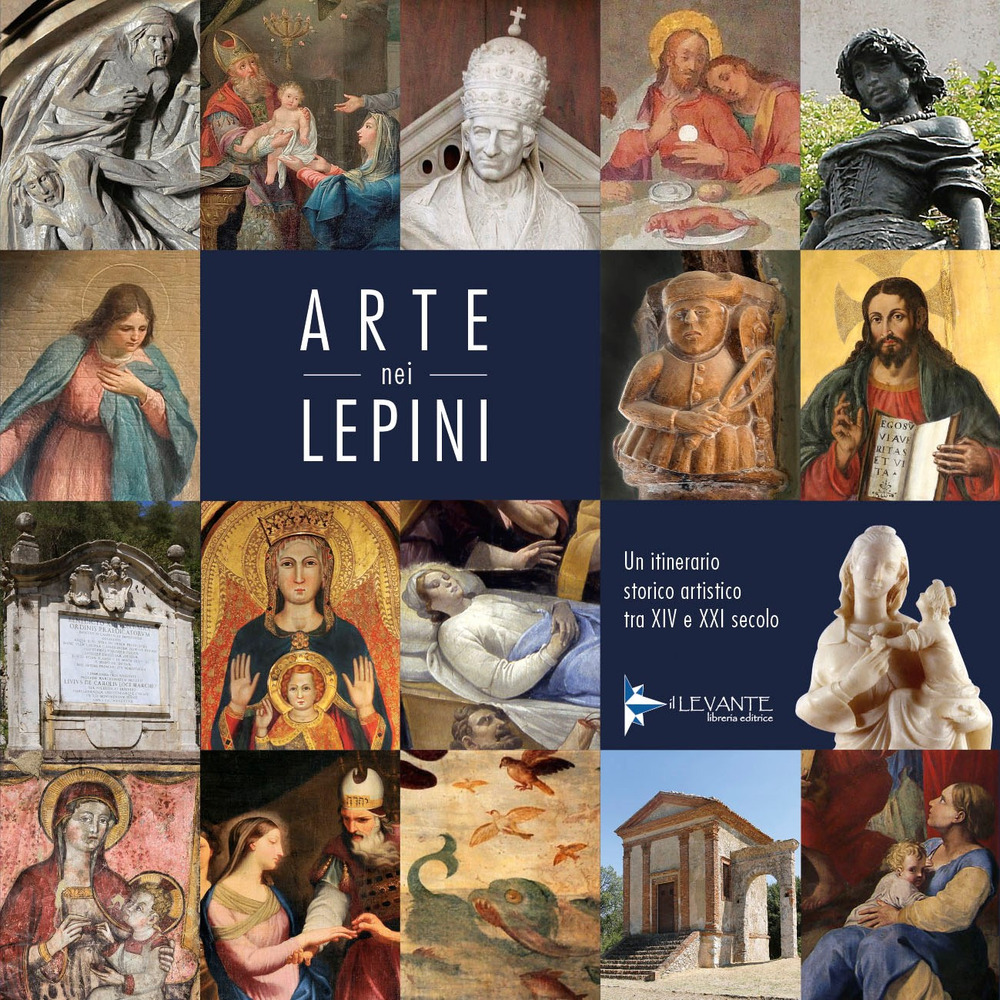 Arte nei Lepini. Un itinerario storico artistico tra XIV e XXI secolo