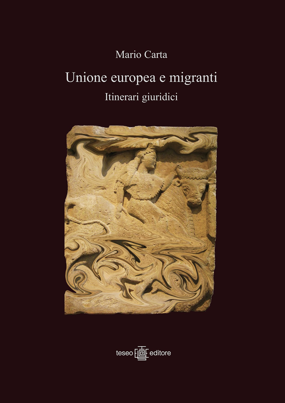 Unione Europea e migranti. Itinerari giuridici