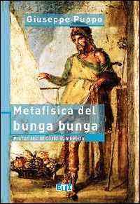 Metafisica del bunga bunga