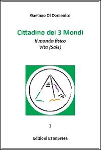 Cittadino dei 3 mondi. Vol. 1: Il mondo fisico. Vita (Sale)