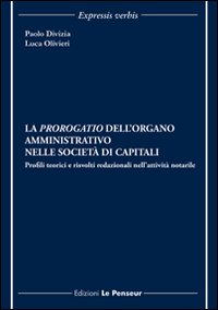 La prorogatio dell'organo amministrativo nelle società di capitali. Profili teorici e risvolti redazionali nell'attività notarile