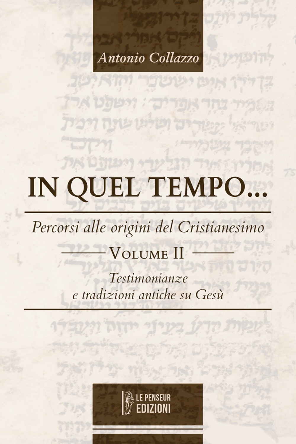 In quel tempo... Percorsi alle origini del Cristianesimo. Testimonianze e tradizioni antiche su Gesù. Ediz. integrale. Vol. 2