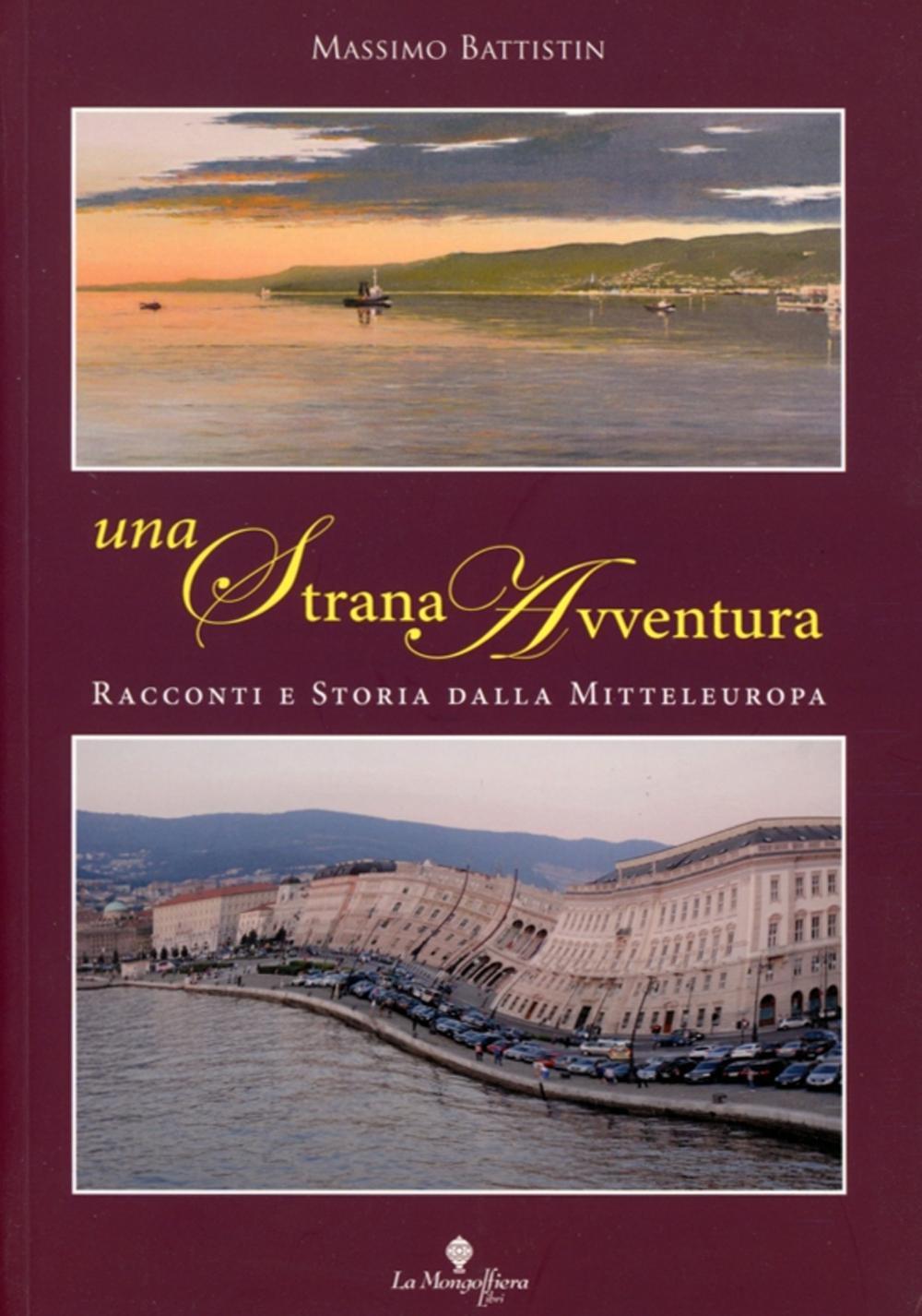 Una strana avventura. Racconti e storia dalla Mitteleuropa